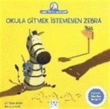 Okula Gitmek İstemeyen Zebra