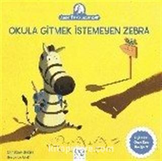 Okula Gitmek İstemeyen Zebra