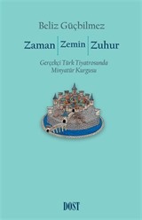 Zaman / Zemin / Zuhur: Gerçekçi Türk Tiyatrosunda Minyatür Kurgusu