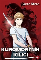 Kuromori' nin Kılıcı (1. Kitap)