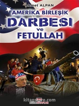 Amerika Birleşik Darbesi ve Fethullah