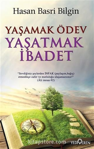 Yaşamak Ödev Yaşatmak İbadet