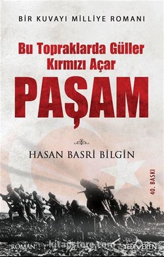 Paşam Bu Topraklarda Güller Kırmızı Açar