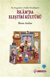 Hz. Peygamber ve Sahabe Örnekliğinde İslam' da Eleştiri Kültürü