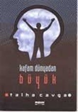 Kafam Dünyadan Büyük