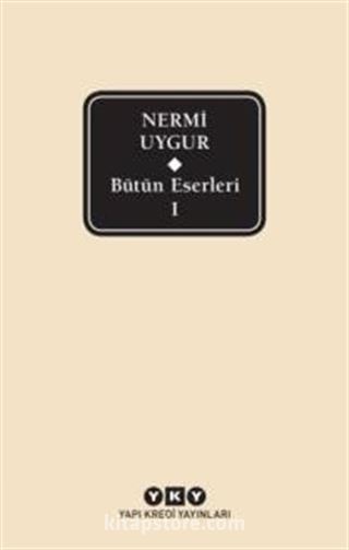 Bütün Eserleri 1 / Nermi Uygur