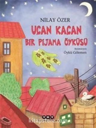 Uçan Kaçan Bir Pijama Öyküsü