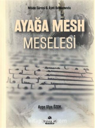 Ayağa Mesh Meselesi