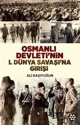 Osmanlı Devleti'nin I. Dünya Savaşı'na Girişi