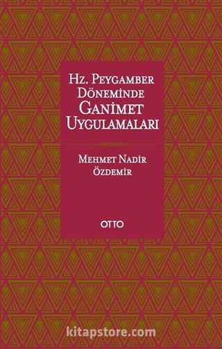 Hz. Peygamber Döneminde Ganimet Uygulamaları