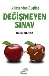 İlk İnsandan Bugüne Değişmeyen Sınav