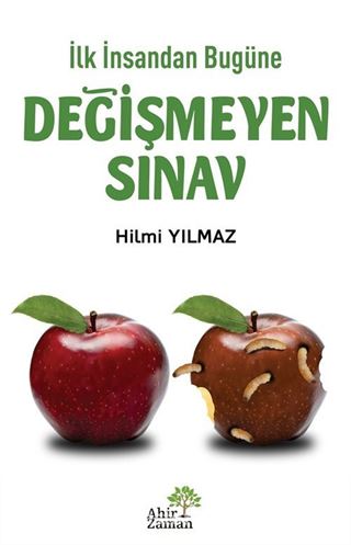 İlk İnsandan Bugüne Değişmeyen Sınav