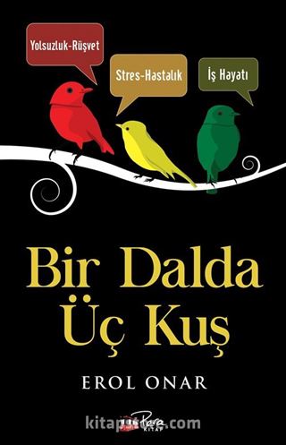 Bir Dalda Üç Kuş