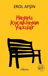 Hayatı Kucaklayan Yazılar