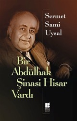 Bir Abdülhak Şinasi Hisar Vardı