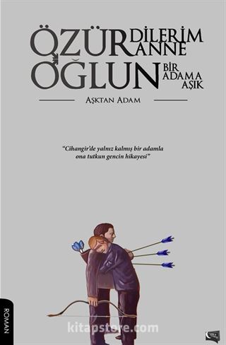 Özür Dilerim Anne Oğlun Bir Adama Aşık