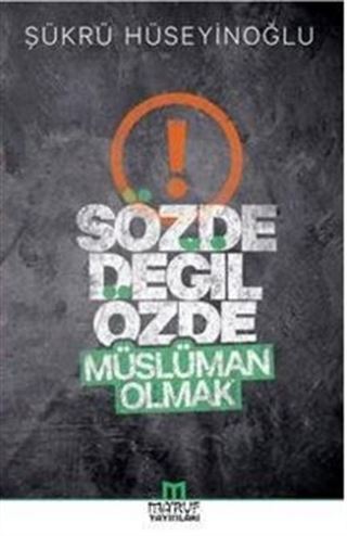 Sözde Değil Özde Müslüman Olmak