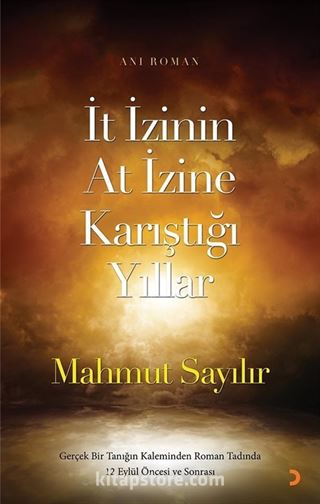 İt İzinin At İzine Karıştığı Yıllar