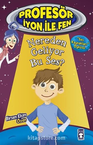 Nereden Geliyor Bu Ses / Profesör İyon İle Fen 2