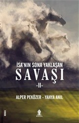 İsa'nın Sona Yaklaşan Savaşı II