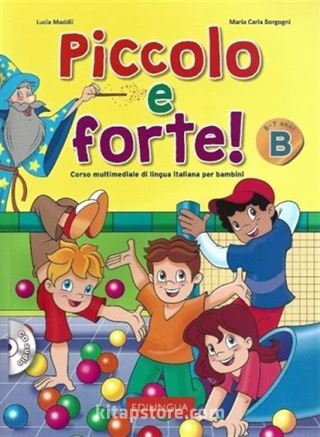 Piccolo e forte! B +CD (Çocuklar için İtalyanca)