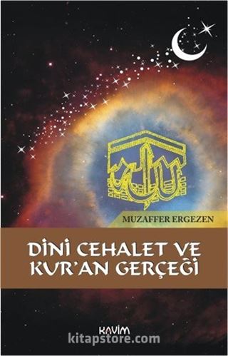 Dini Cehalet ve Kur'an Gerçeği