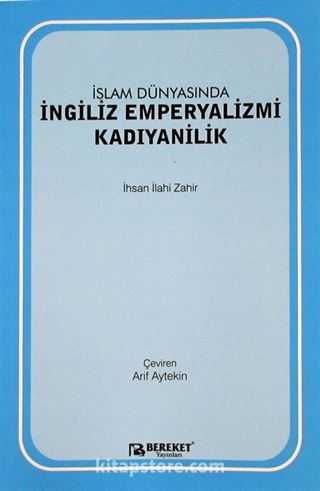 İslam Dünyasında İngiliz Emperyalizmi: Kadıyanilik