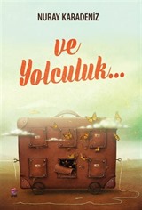 Ve Yolculuk...