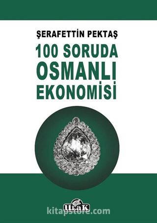 100 Soruda Osmanlı Ekonomisi