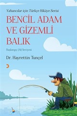 Bencil Adam ve Gizemli Balık