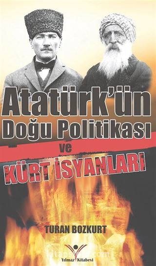 Atatürk'ün Doğu Politikası ve Kürt İsyanları