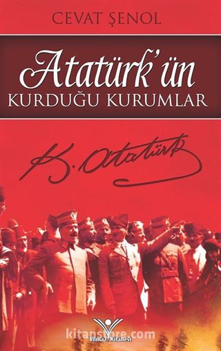 Atatürk'ün Kurduğu Kurumlar