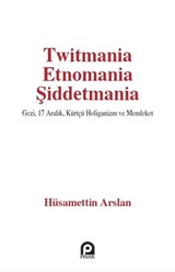 Twitmania Etnomania Şiddetmania