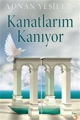 Kanatlarım Kanıyor