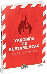 Yangında İlk Kurtarılacak