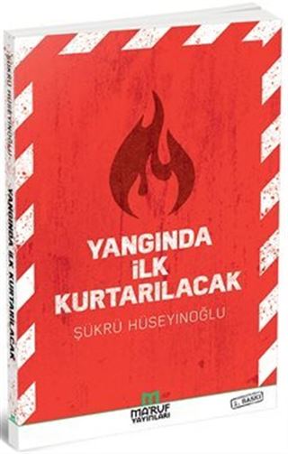 Yangında İlk Kurtarılacak