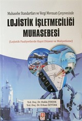 Muhasebe Standartları ve Vergi Mevzuatı Çerçevesinde Lojistik İşletmeciliği Muhasebesi