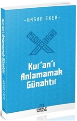 Kur'an'ı Anlamamak Günahtır