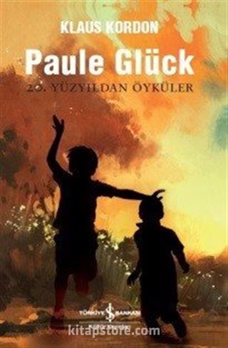 Paule Glück 20. Yüzyıldan Öyküler