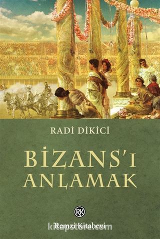 Bizans'ı Anlamak