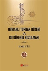 Osmanlı Toprak Düzeni ve Düzenin Bozulması