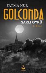 Golconda 1 / Saklı Öykü