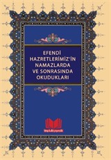 Efendi Hazretlerimiz'in Namazlarda ve Sonrasında Okudukları