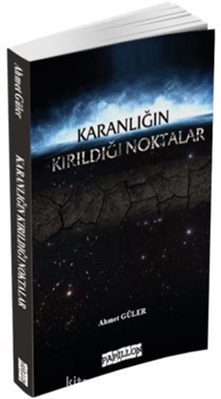 Karanlığın Kırıldığı Noktalar