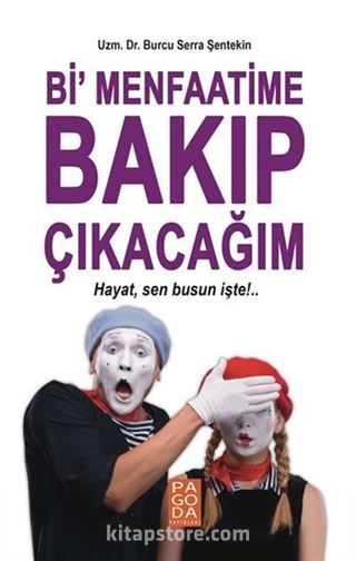 Bi' Menfaatime Bakıp Çıkacağım