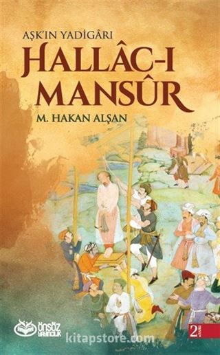 Aşk'ın Yadigarı Hallac-ı Mansur