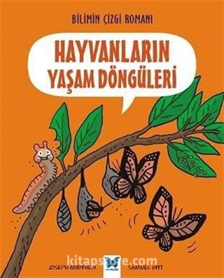 Hayvanların Yaşam Döngüleri / Bilimin Çizgi Romanı