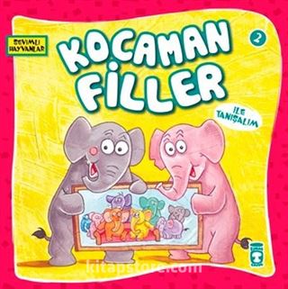 Kocaman Filler / Sevimli Hayvanlar 2