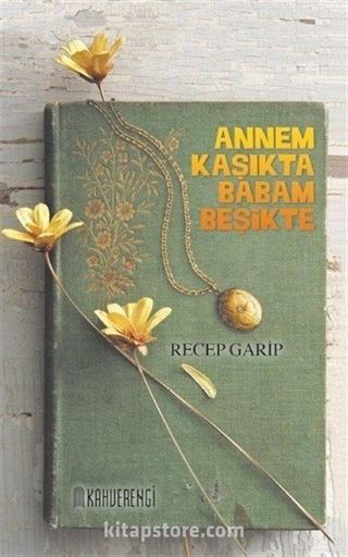 Annem Kaşıkta Babam Beşikte