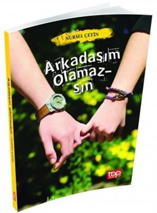 Arkadaşım Olamazsın